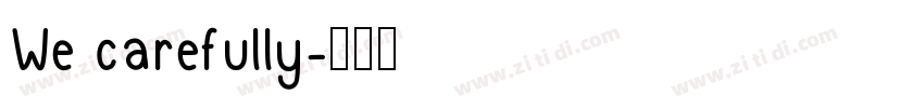 We carefully字体转换